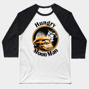 Hungry Moon Man Baseball T-Shirt